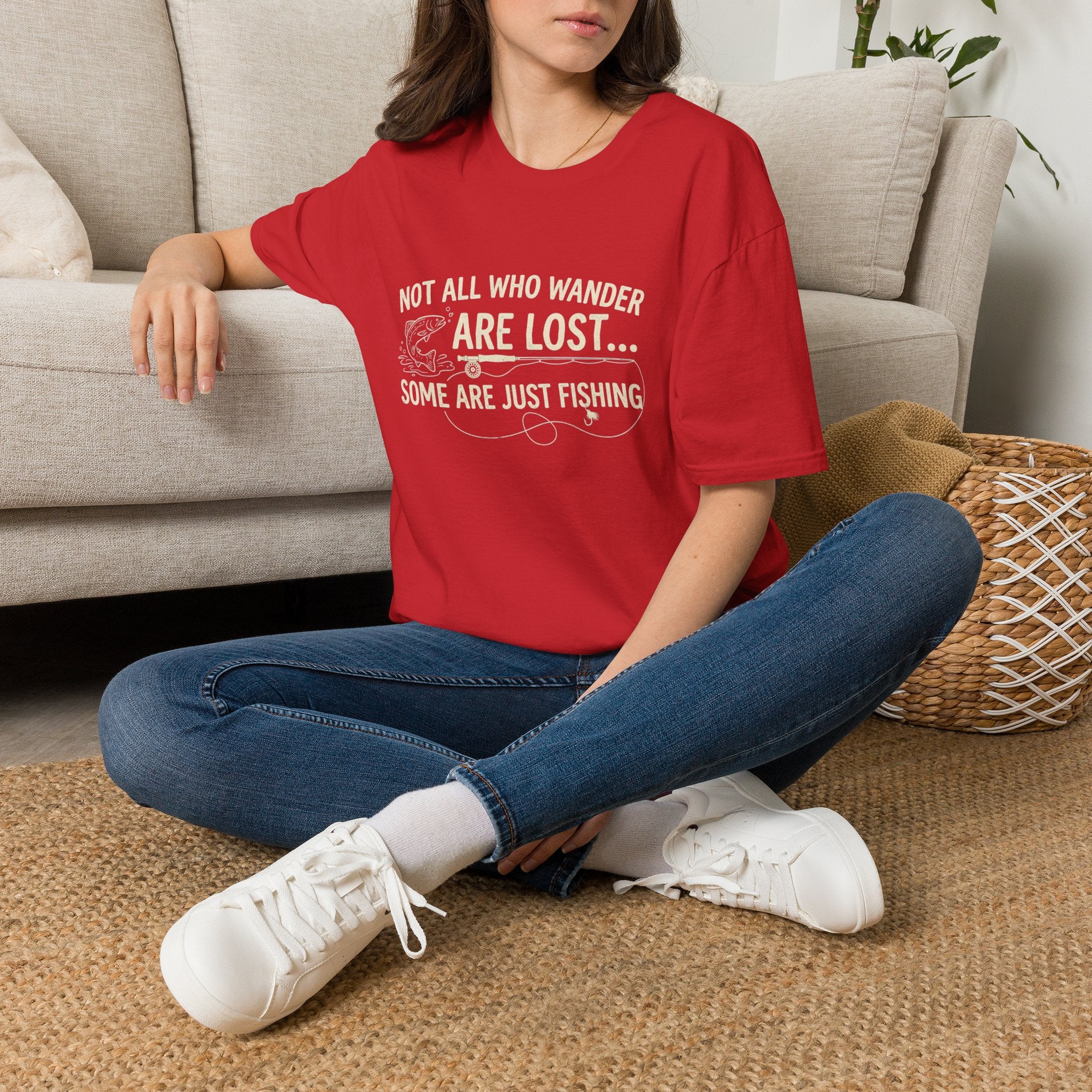Fishing T-Shirt — "Not All Who Wander Are Lost... Some Are Just Fishing"