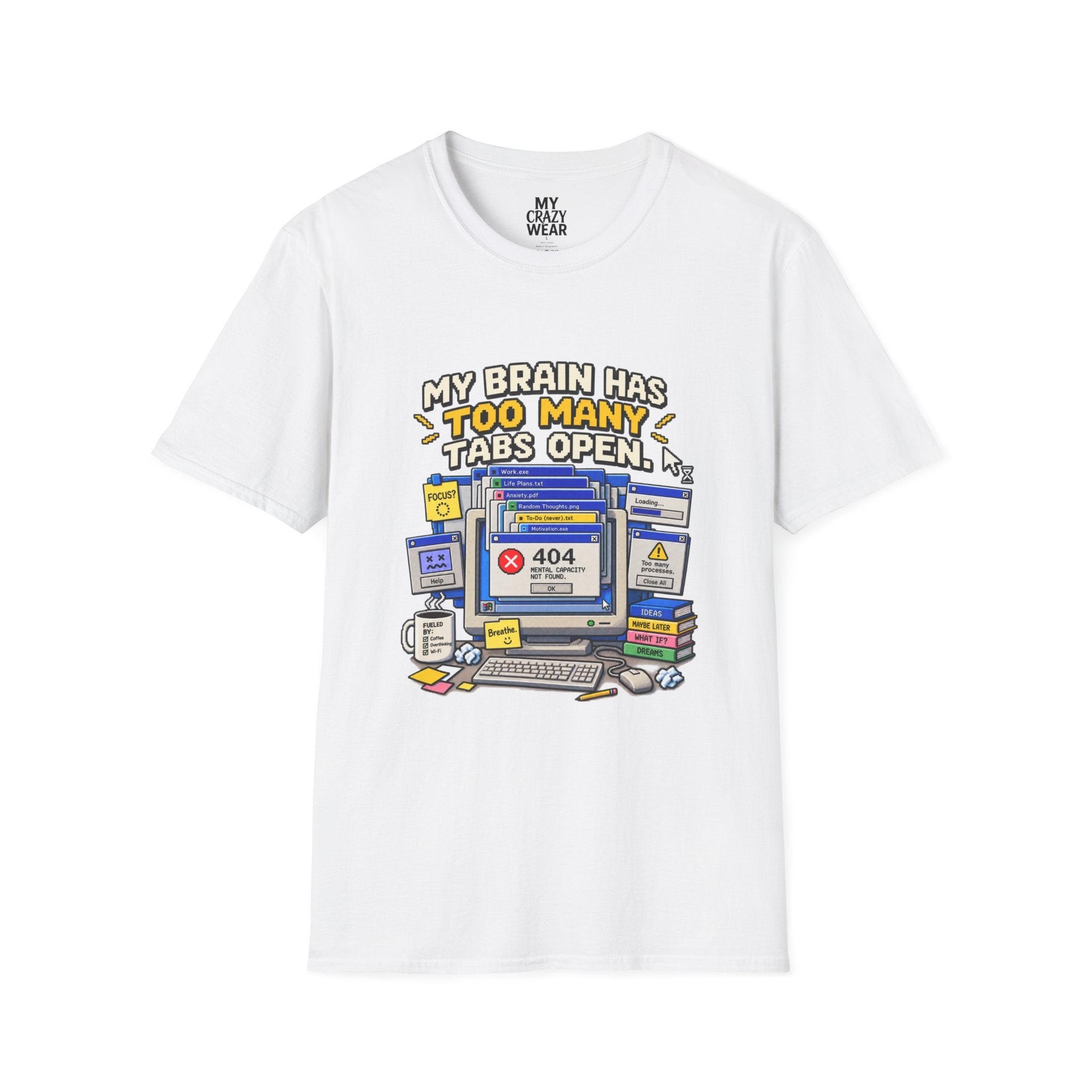 My Brain Has Too Many Tabs Open T-Shirt | Funny Computer Graphic