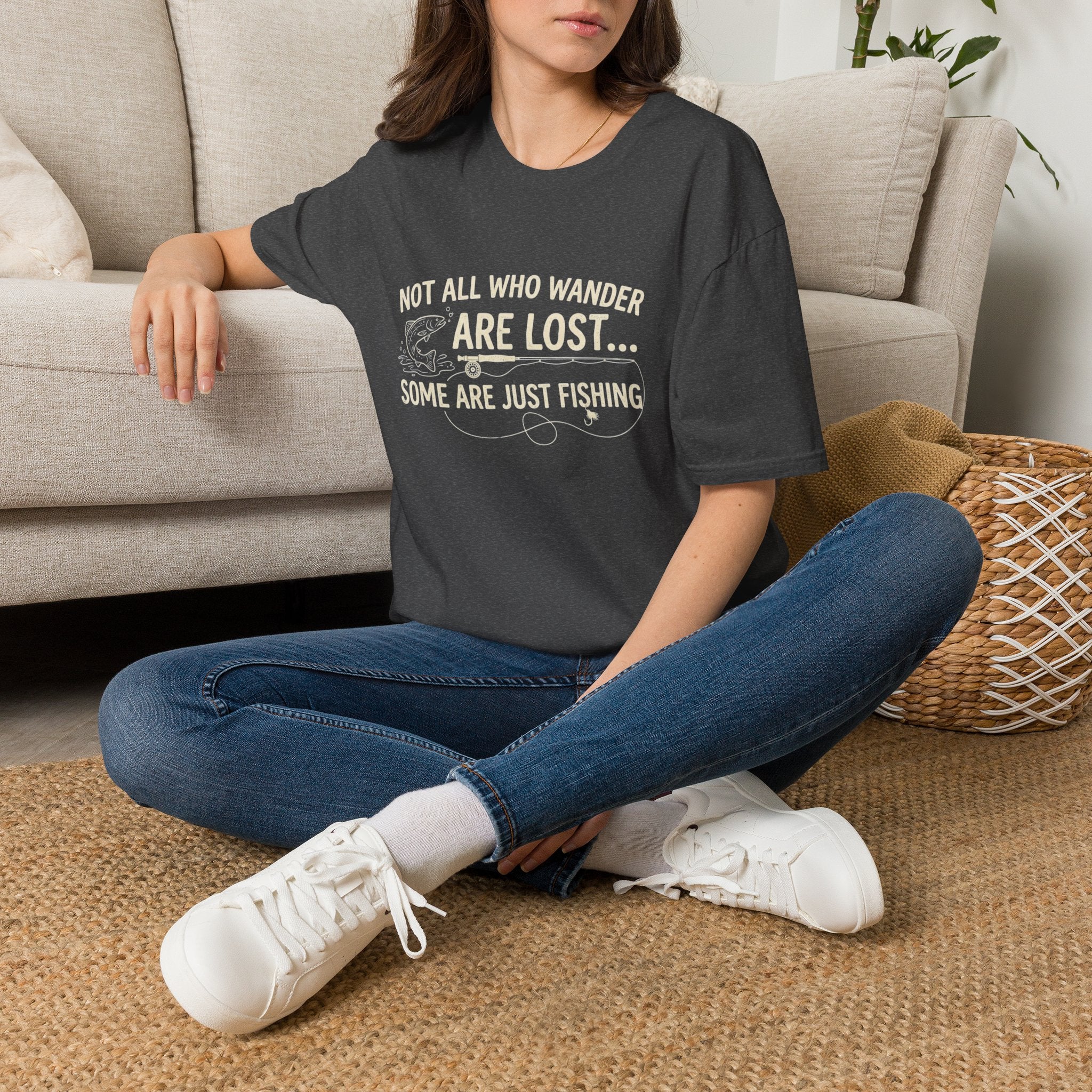 Fishing T-Shirt — "Not All Who Wander Are Lost... Some Are Just Fishing"