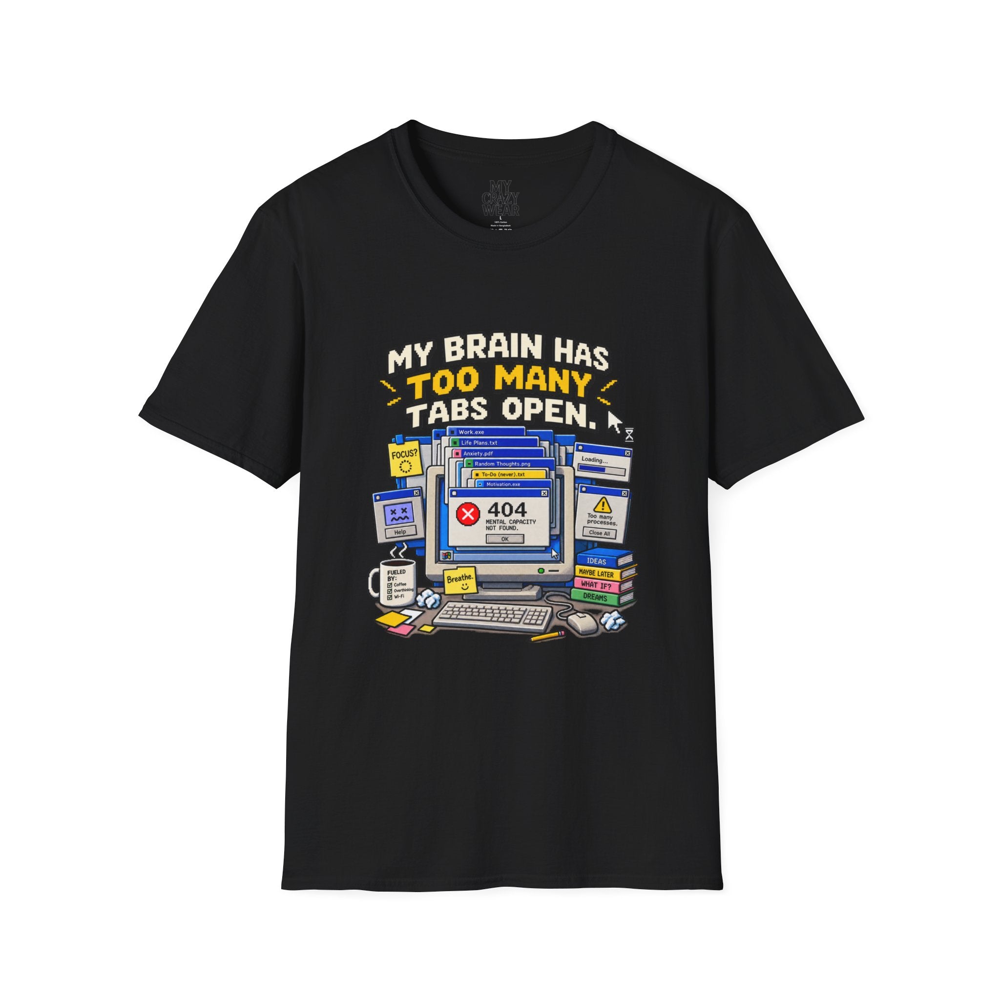 My Brain Has Too Many Tabs Open T-Shirt | Funny Computer Graphic