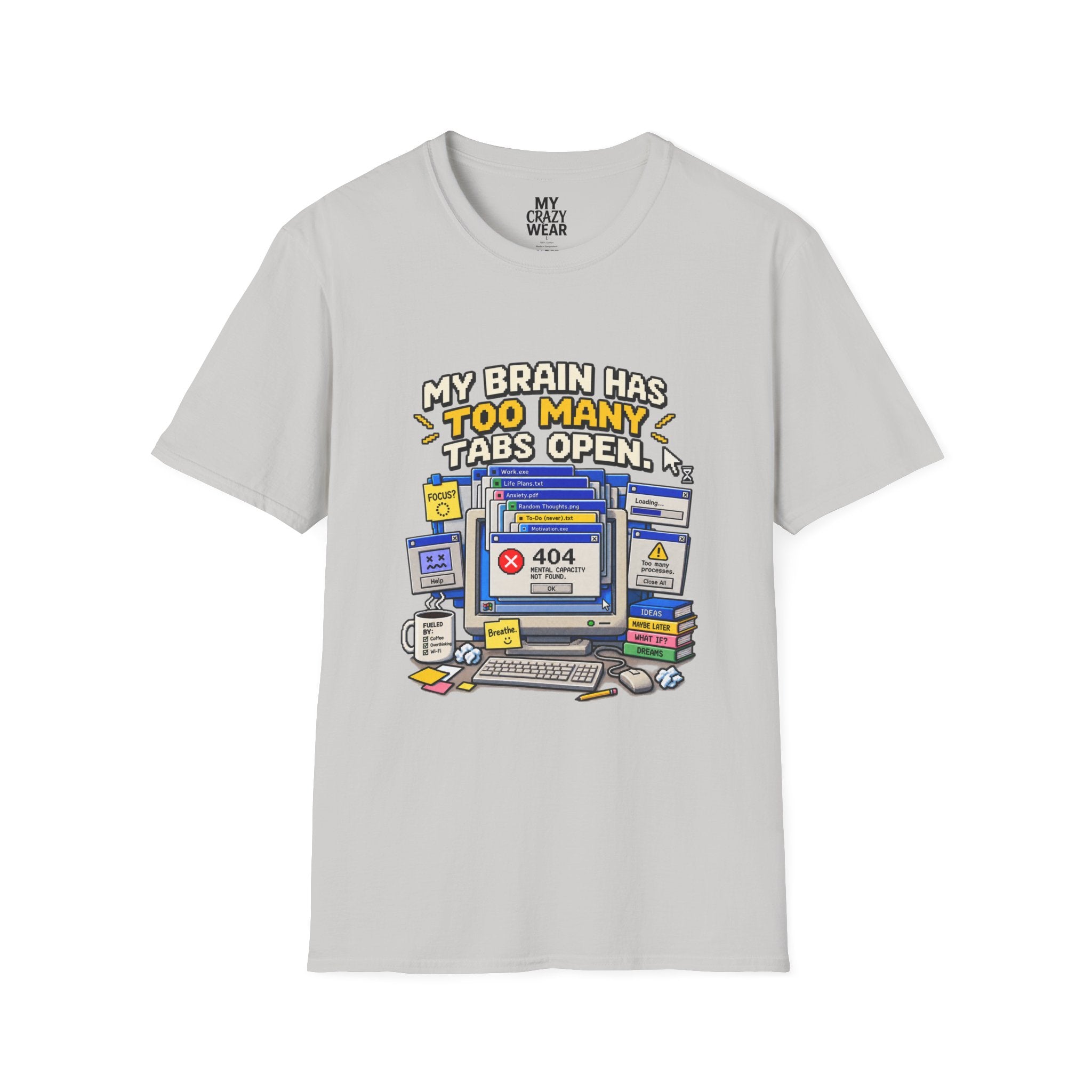 My Brain Has Too Many Tabs Open T-Shirt | Funny Computer Graphic