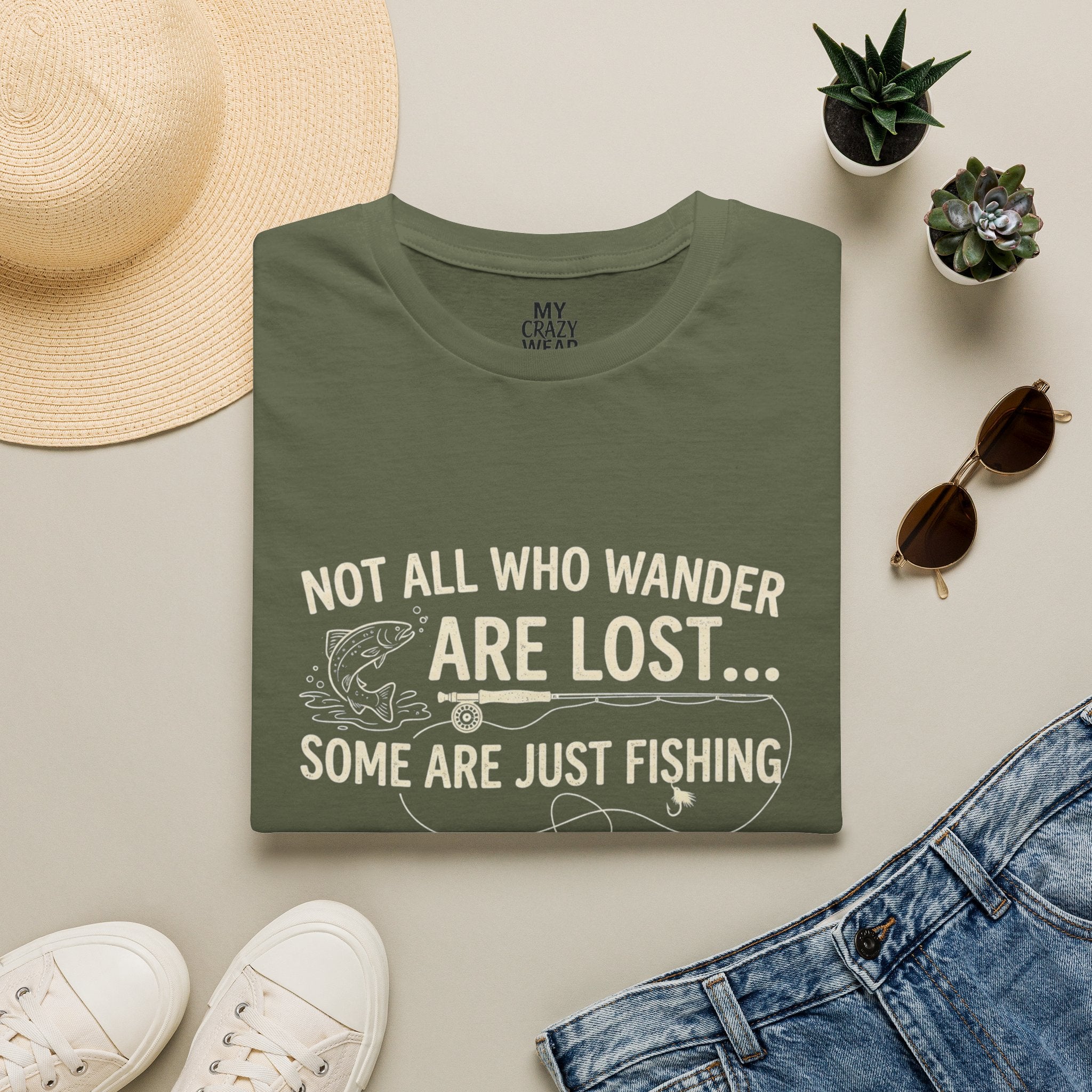 Fishing T-Shirt — "Not All Who Wander Are Lost... Some Are Just Fishing"