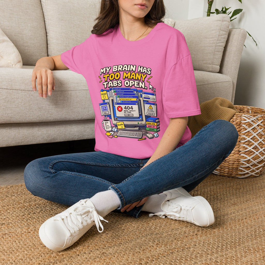 My Brain Has Too Many Tabs Open T-Shirt | Funny Computer Graphic