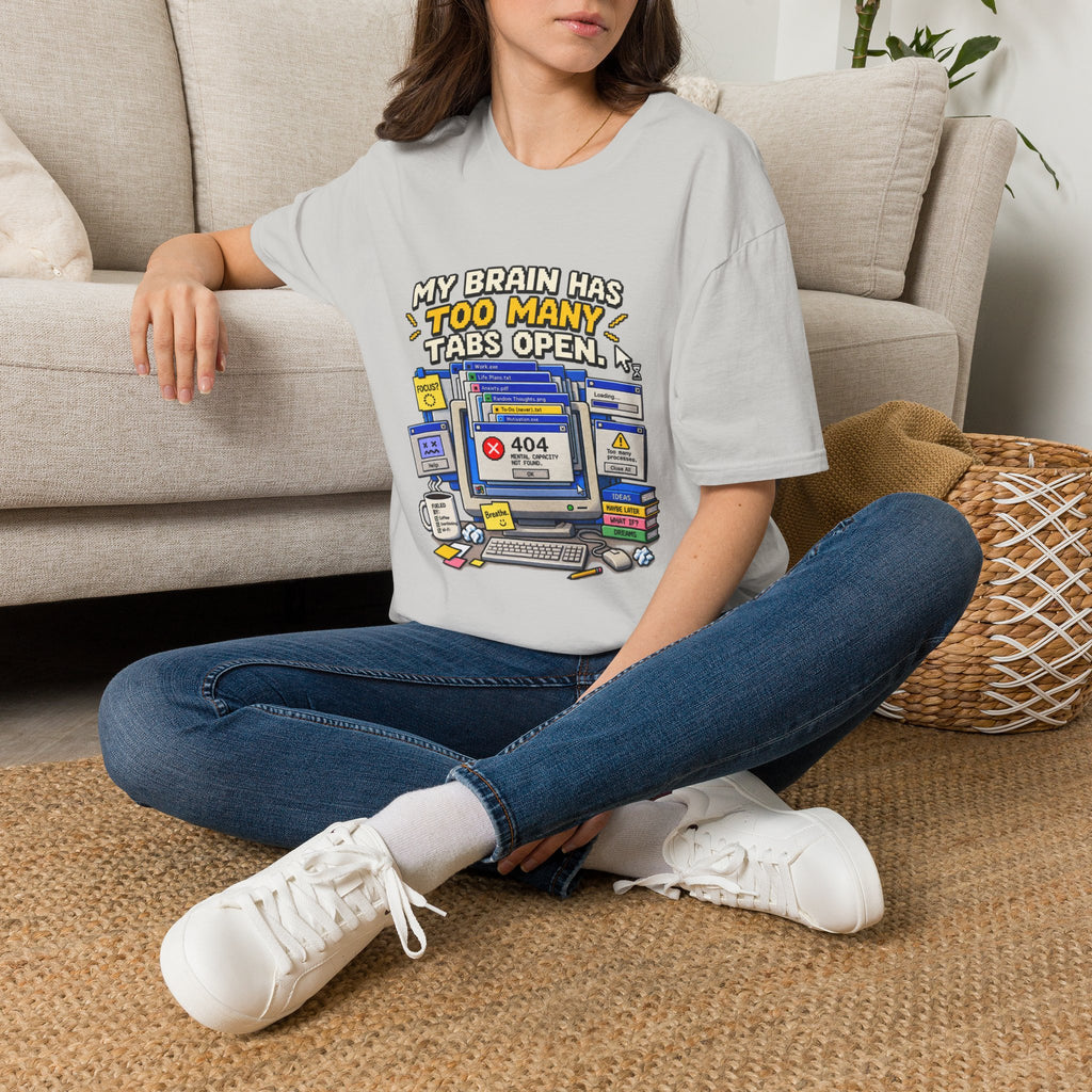 My Brain Has Too Many Tabs Open T-Shirt | Funny Computer Graphic