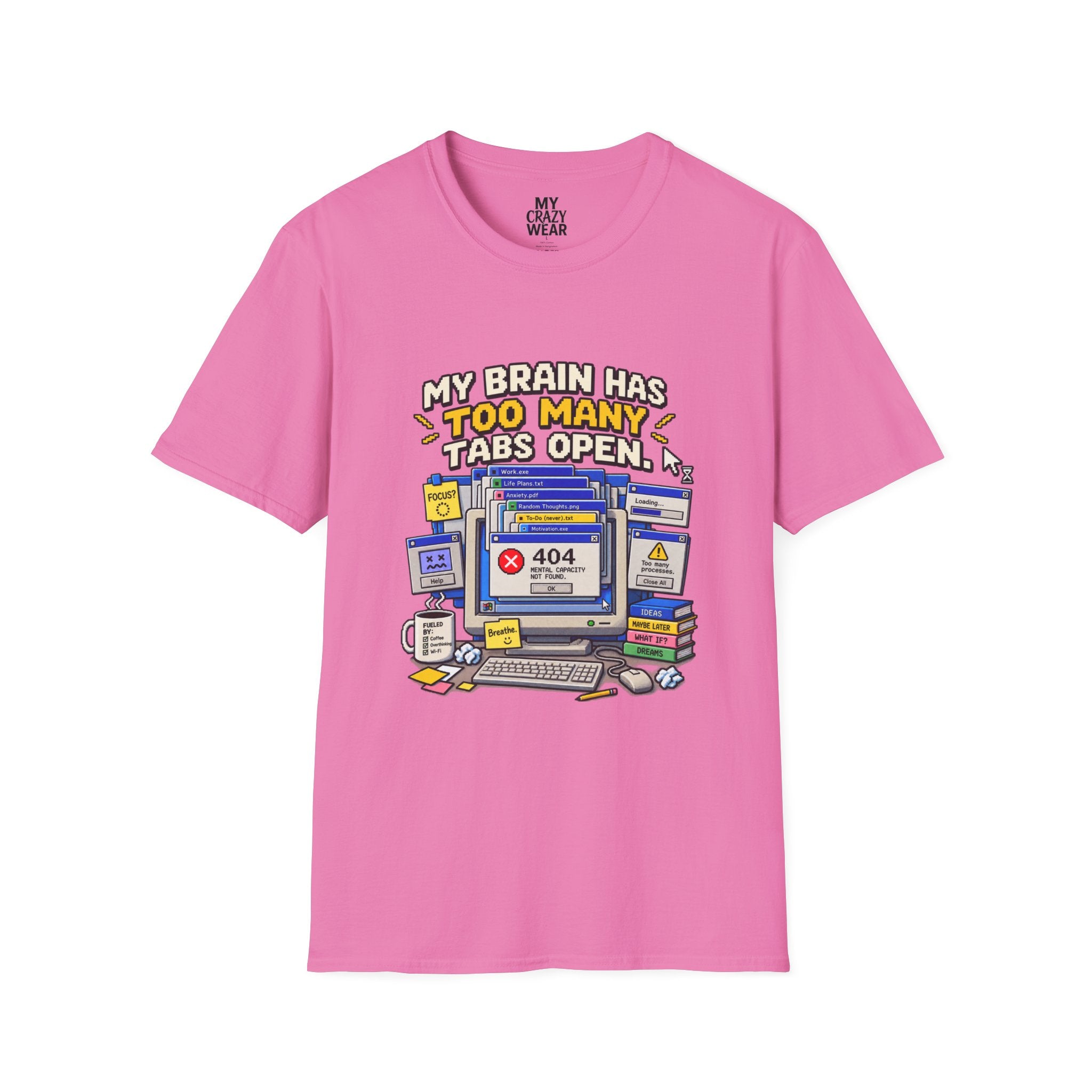 My Brain Has Too Many Tabs Open T-Shirt | Funny Computer Graphic